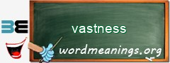 WordMeaning blackboard for vastness